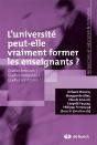 L'Université Peut-Elle Vraiment Former Les Enseignants ? : Quelles Tensions ? Quelles Modalités ? Quelles Conditions ? - Preview
