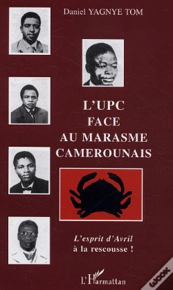 Capa do artigo L'Upc Face Au Marasme Camerounais ; L'Esprit D'Avril A La Rescousse !