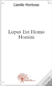 Lupus Est Homo Homini