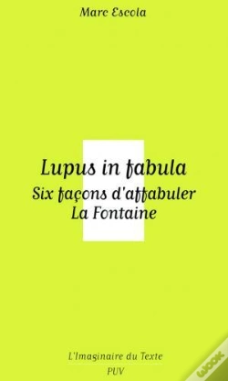 Capa do artigo Lupus In Fabula ; Six Facons D'Affabuler La Fontaine