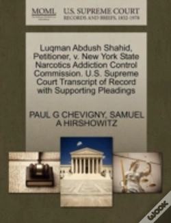 Capa do artigo Luqman Abdush Shahid, Petitioner, V. New York State Narcotics Addiction Control Commission. U.S. Supreme Court Transcript Of Record With Supporting Pl