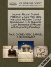 Capa do artigo Luqman Abdush Shahid, Petitioner, V. New York State Narcotics Addiction Control Commission. U.S. Supreme Court Transcript Of Record With Supporting Pl