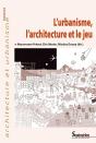 L'Urbanisme, L'Architecture Et Le Jeu - Preview