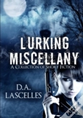 Lurking Miscellany