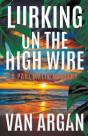 Lurking On The High Wire - Preview