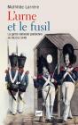 L'Urne Et Le Fusil ; La Garde Nationale De 1830 À 1848 - Preview