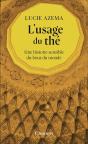 L'Usage Du Thé : Une Histoire Sensible Du Bout Du Monde - Preview