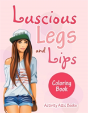 Luscious Legs And Lips Coloring Book - Preview