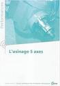 L'Usinage 5 Axes (Performances, Résultats Des Actions Collectives, 9p05) - Preview