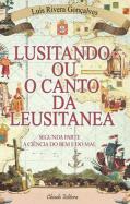 Lusitando ou O Canto da Leusitanea - Segunda Parte