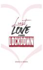 Lust, Love & Lockdown - Preview