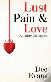 Lust, Pain & Love