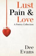 Lust, Pain & Love