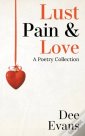 Lust, Pain & Love