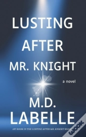 Lusting After Mr. Knight