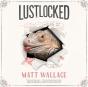 Lustlocked - Preview