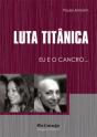 Luta Titânica! Eu e o Cancro - Preview