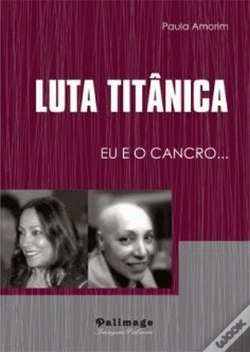 Capa do artigo Luta Titânica! Eu e o Cancro