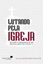Lutando Pela Igreja - Preview