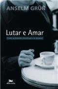 Lutar e Amar: Como os Homens se Encontram a Si Mesmos