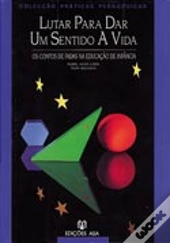 Lutar para Dar um Sentido À Vida