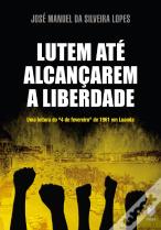 Lutem Até Alcançarem a Liberdade