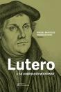 Lutero e as Liberdades Modernas - Preview