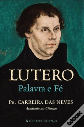 Lutero - Palavra e Fé