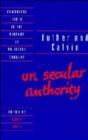 Luther And Calvin On Secular Authority - Preview
