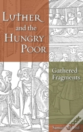 Luther And The Hungry Poor
