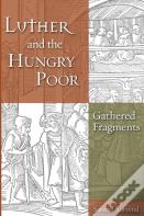 Luther And The Hungry Poor