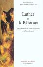 Luther Et La Reforme ; De Commentaire De L'Epitre Aux Romains A La Messe Allemande - Preview