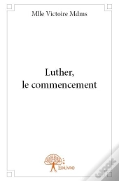 Luther, Le Commencement