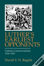 Luther S Earliest Opponents