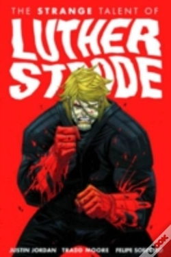 Capa do artigo Luther Strode Volume 1: The Strange Talent Of Luther Strode