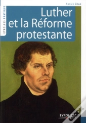 Luther. Vie Et Oeuvre