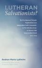 Lutheran Salvationists? - Preview