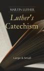 Luther'S Catechism: Large & Small - Preview