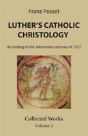 Luther'S Catholic Christology - Preview
