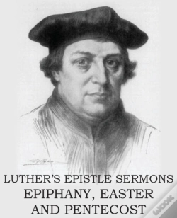 Capa do artigo Luther'S Epistle Sermon'S Vol Ii - Epiphany, Easter And Pentecost