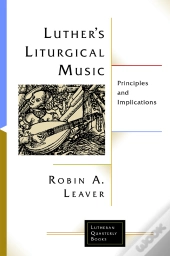 Luther'S Liturgical Music