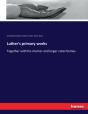 Luther'S Primary Works - Preview