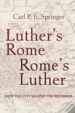 Capa do artigo Luther'S Rome, Rome'S Luther