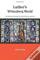 Luther'S Wittenberg World