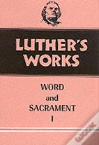 Luther'S Works, Volume 35