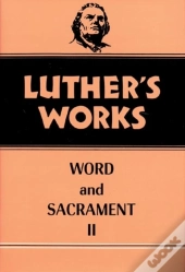 Luther'S Works, Volume 36