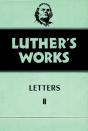 Luther'S Works, Volume 49 - Preview