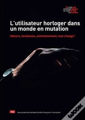 L'Utilisateur Horloger Dans Un Monde En Mutation