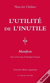 L'Utilité De L'Inutile ; Manifeste
