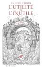 L'Utilité De L'Inutile : Manifeste. Suivi D'Un Essai D'Abraham Flexner - Preview
